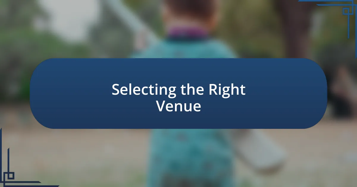 Selecting the Right Venue