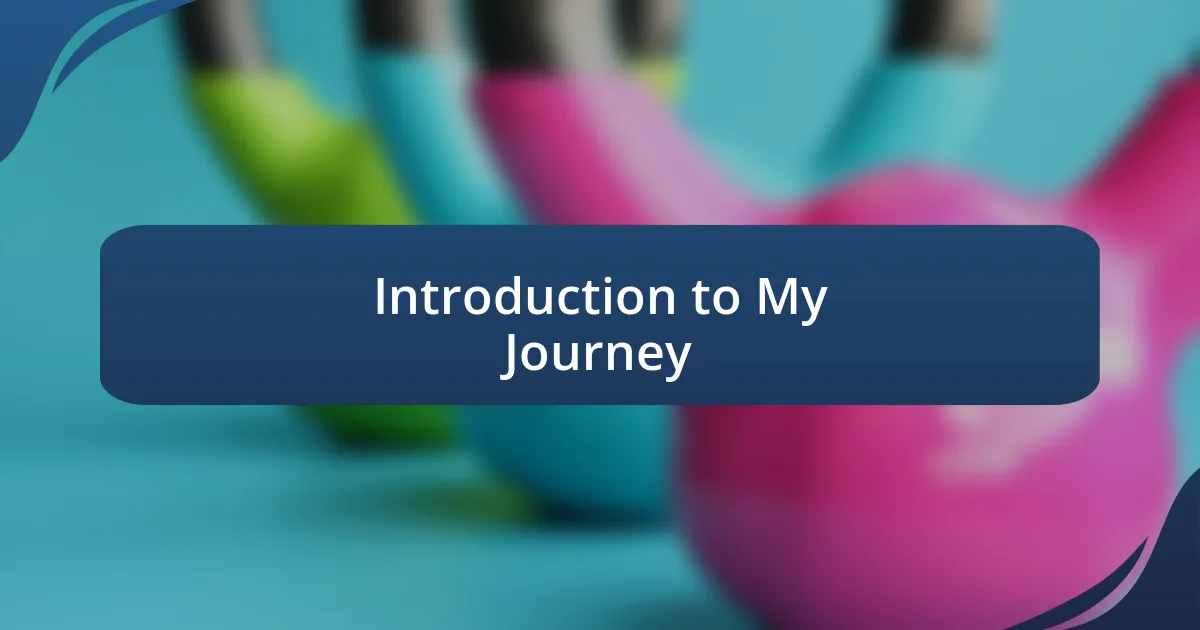 Introduction to My Journey