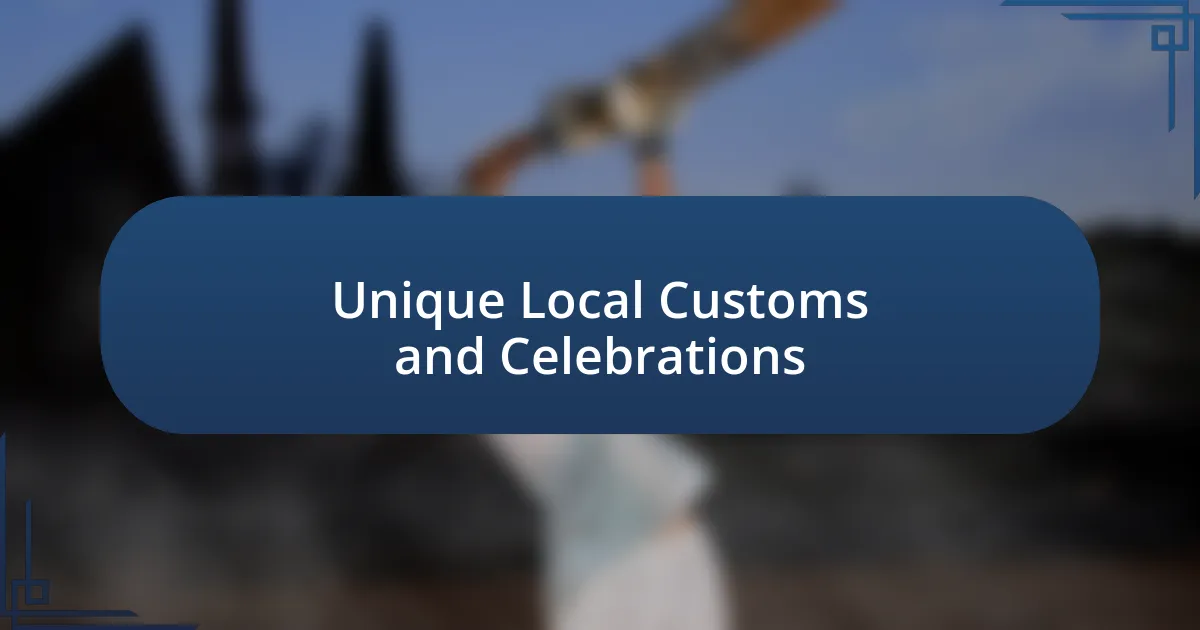 Unique Local Customs and Celebrations