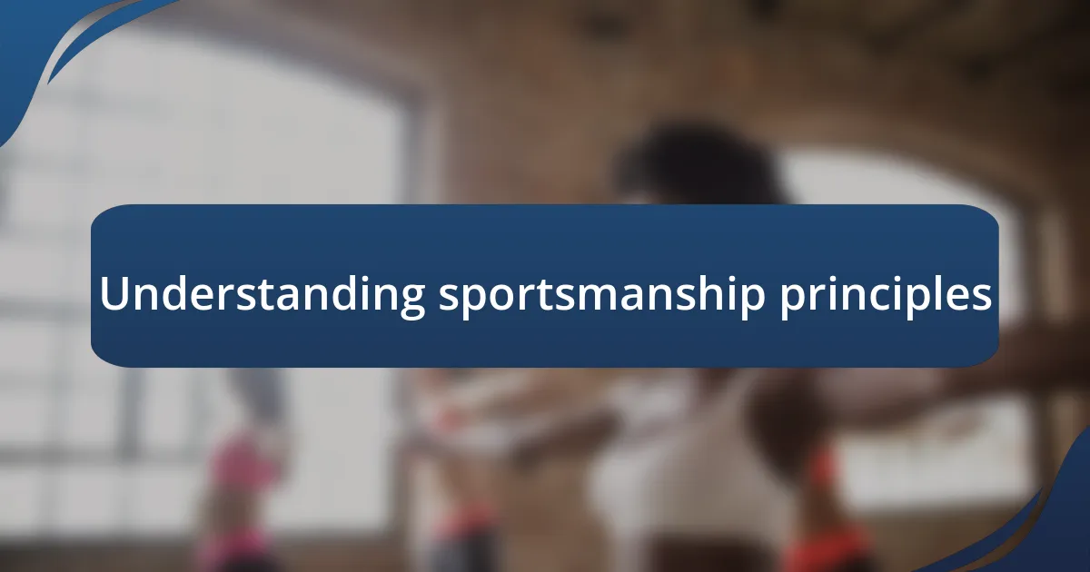 Understanding sportsmanship principles