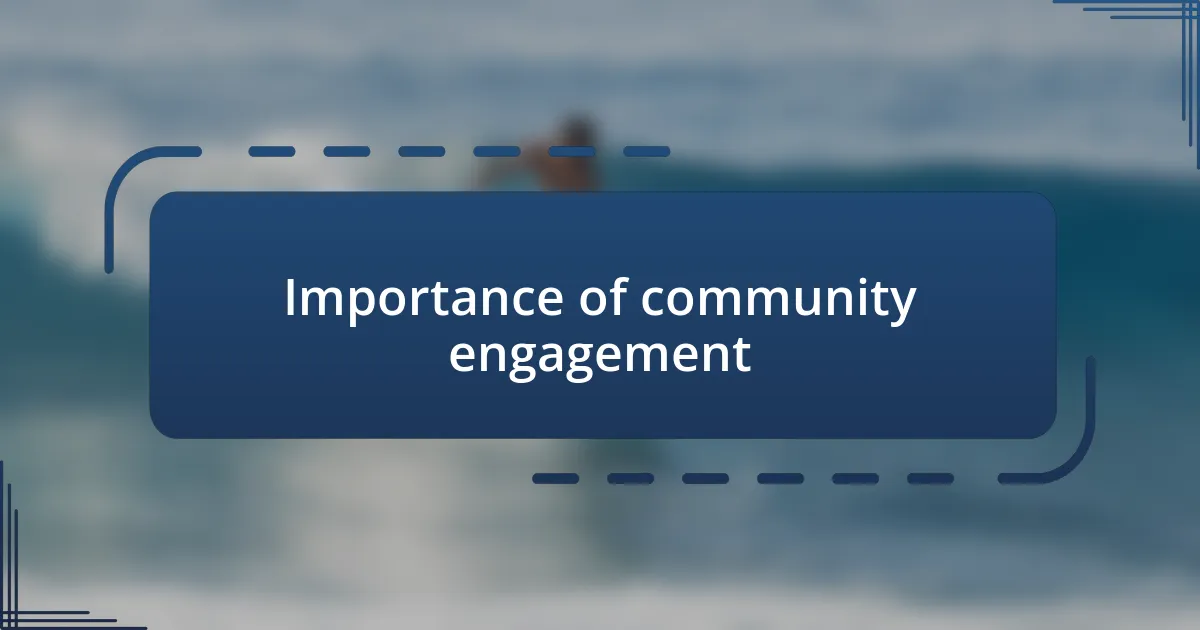 Importance of community engagement