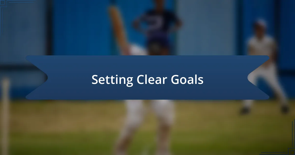 Setting Clear Goals