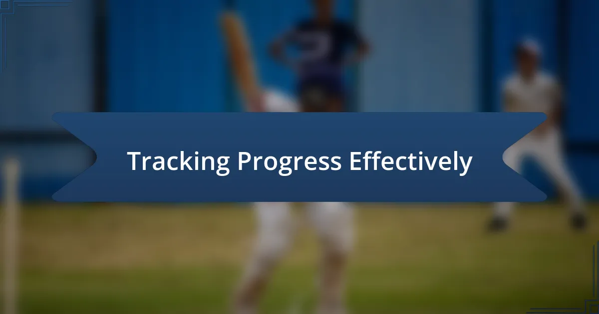 Tracking Progress Effectively