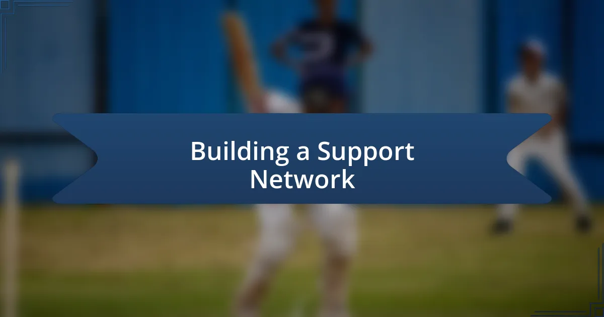 Building a Support Network