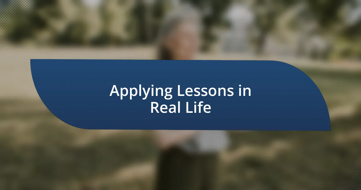 Applying Lessons in Real Life