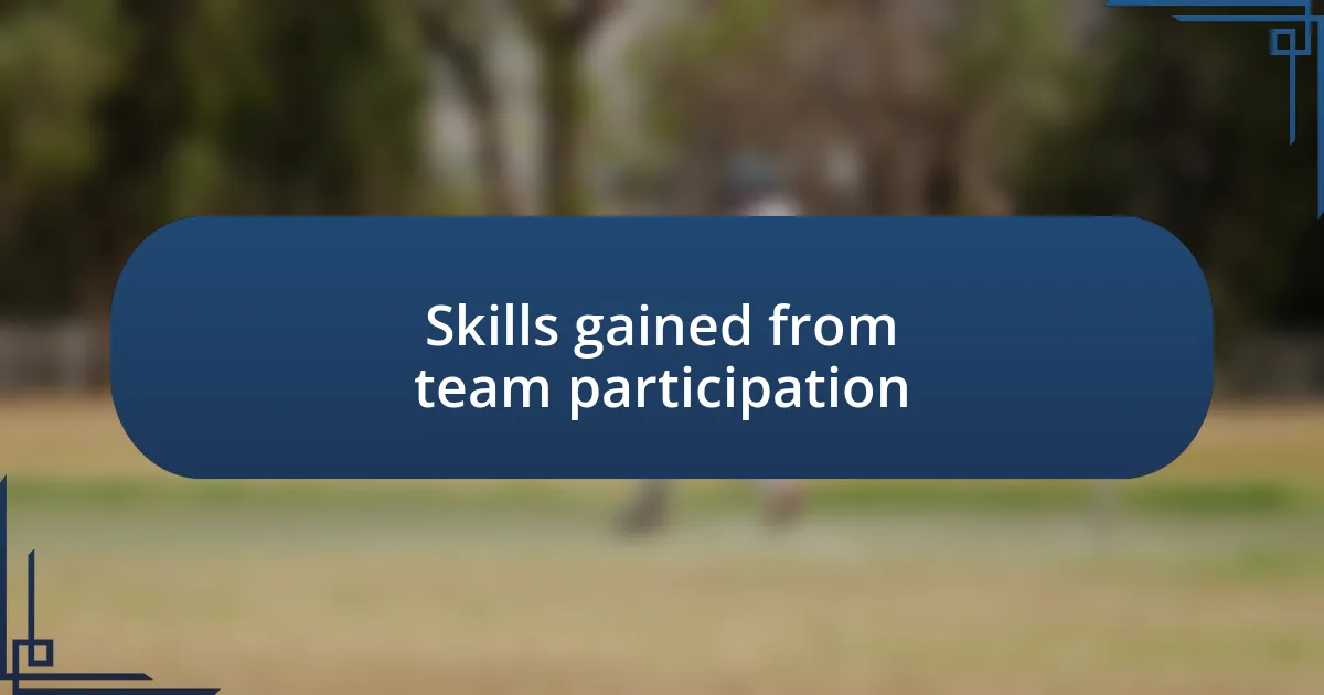 Skills gained from team participation