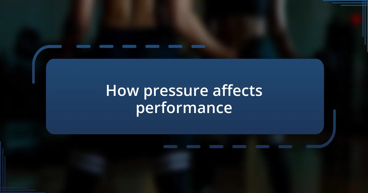 How pressure affects performance