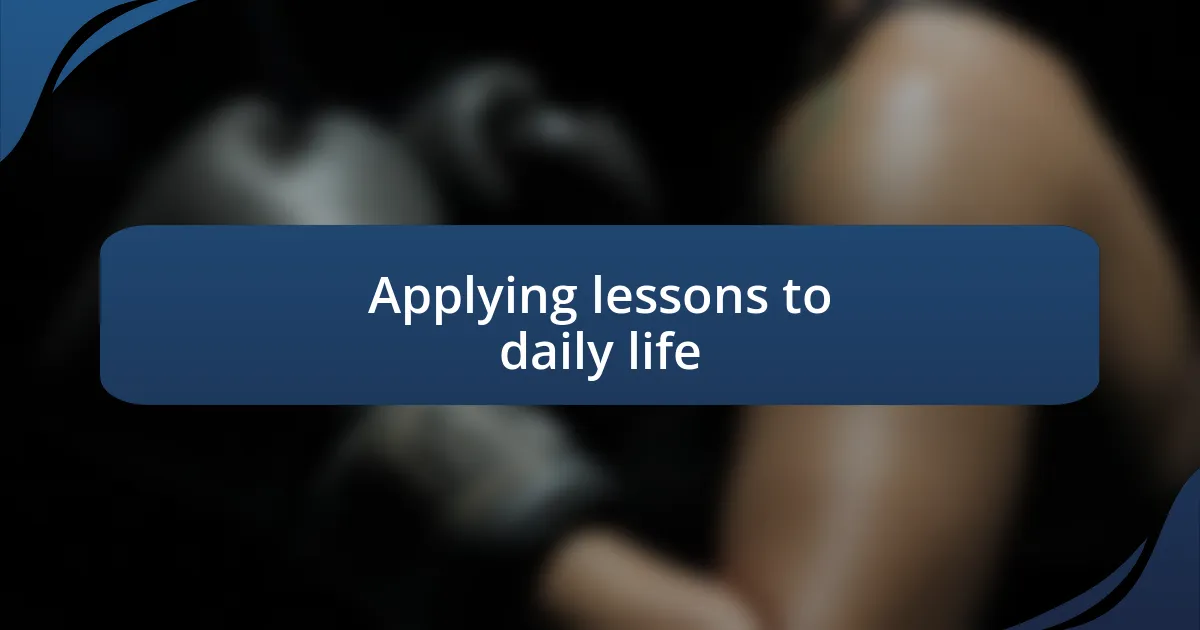 Applying lessons to daily life