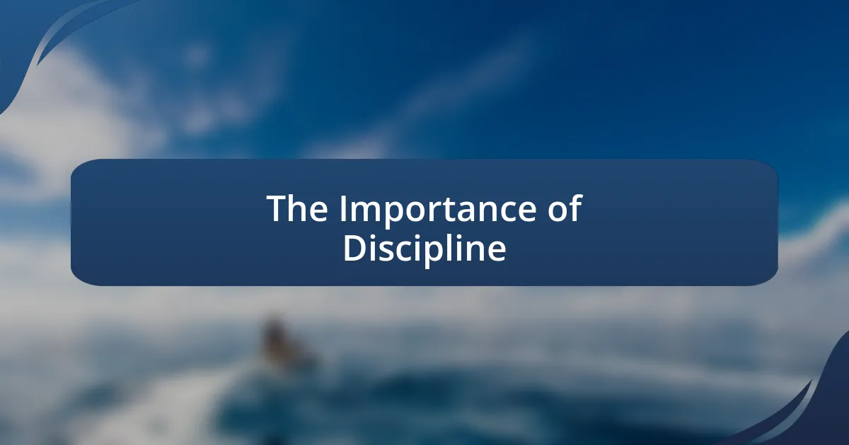 The Importance of Discipline