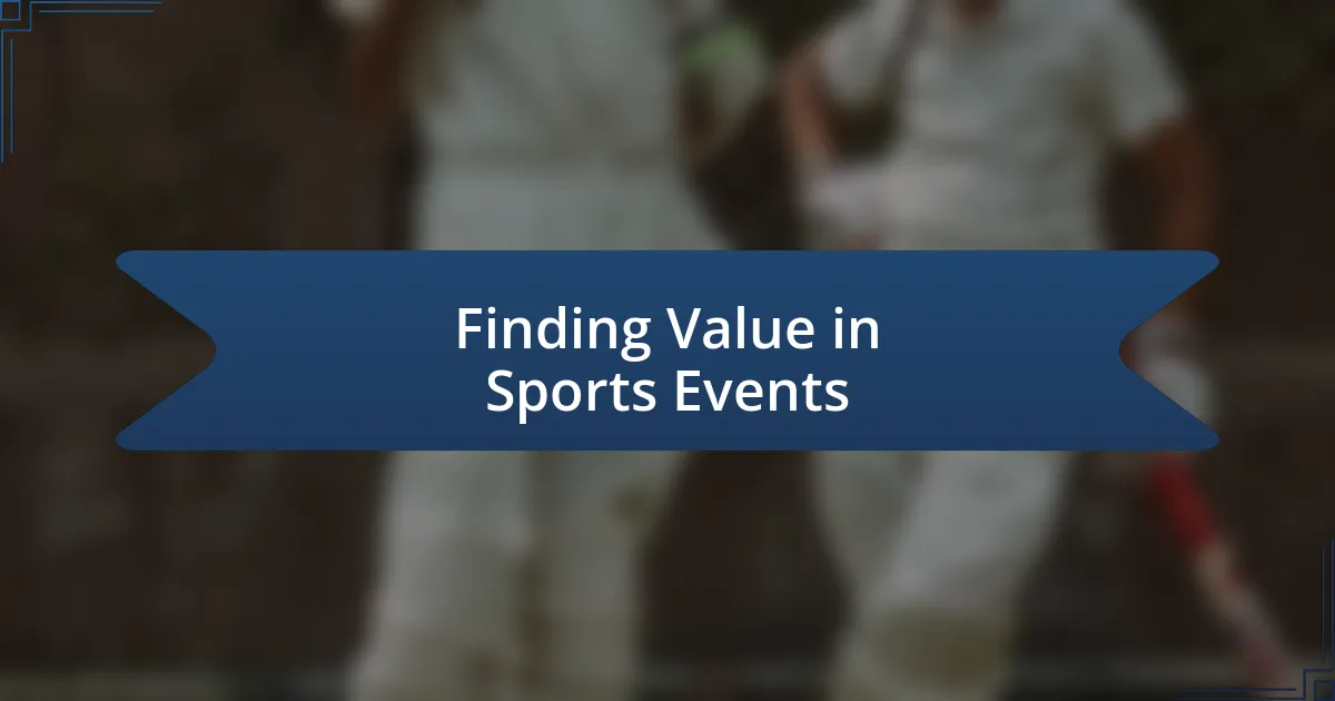 Finding Value in Sports Events