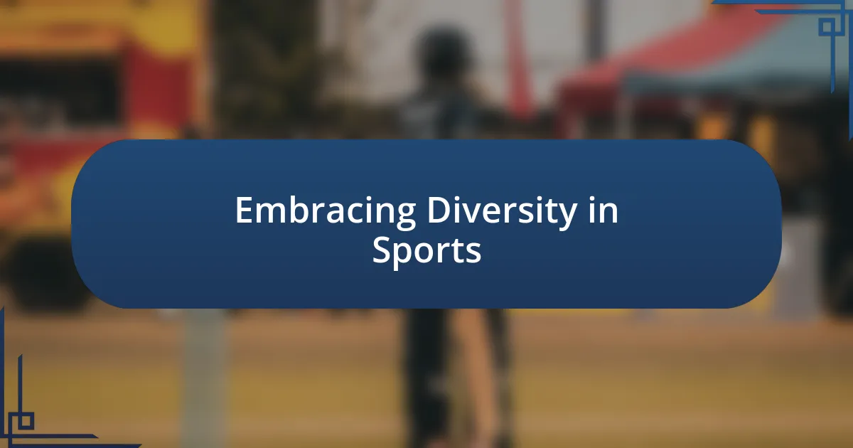 Embracing Diversity in Sports