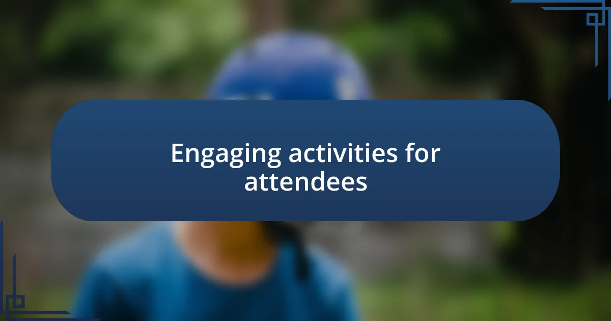 Engaging activities for attendees