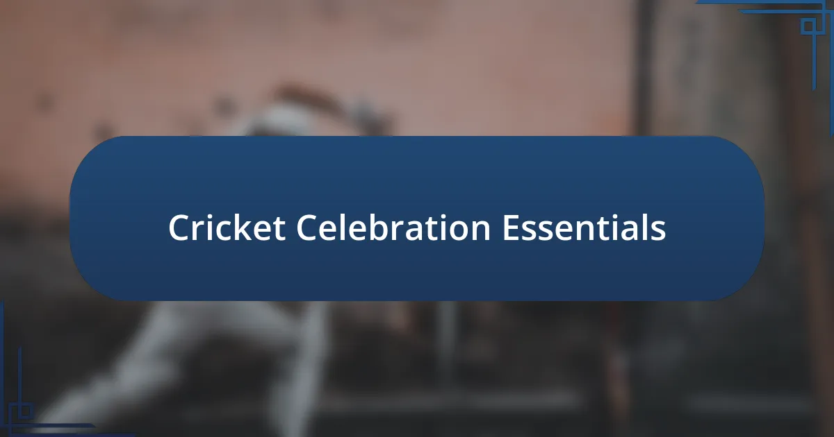 Cricket Celebration Essentials