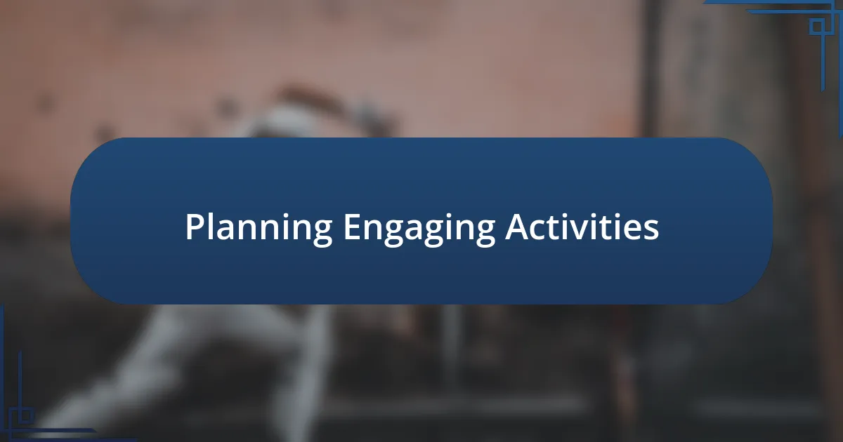 Planning Engaging Activities